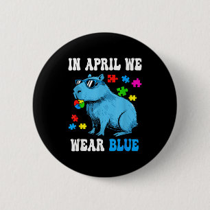 In april wear blue autism awareness cool capybara 6 cm round badge