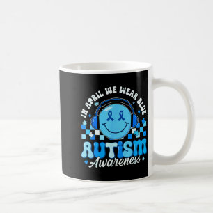 in April Wear Blue Autism Awareness Shirts Men Coffee Mug