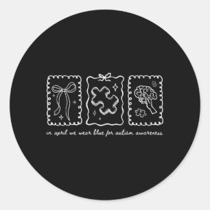 in April Wear Blue for Autism Awareness Coquette Classic Round Sticker
