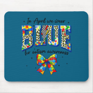 In april wear blue for autism awareness girl women mouse pad