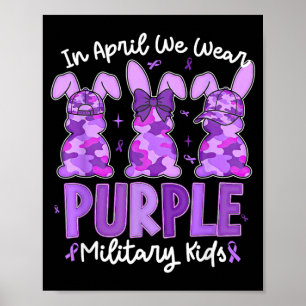in April Wear Purple Military Kids Bunnies Poster