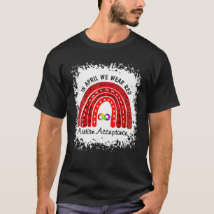 In April Wear Red Instead Autism-Acceptance Funny T-Shirt