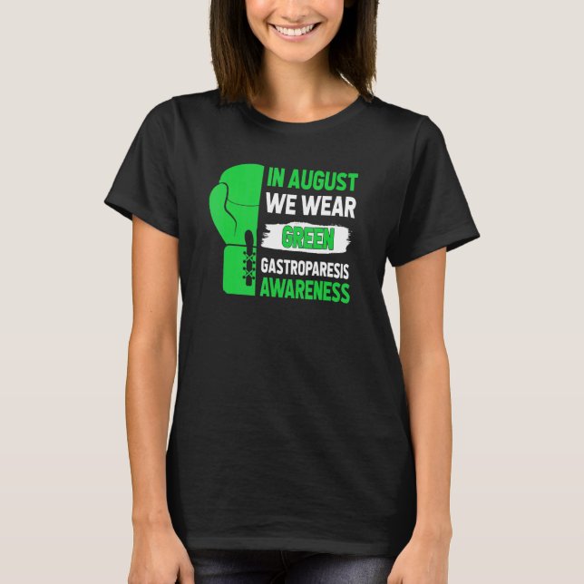 In August We Wear Green Gastroparesis Awareness Mo T-Shirt (Front)