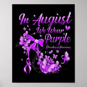 In August We Wear Purple Butterfly Overdose Awaren Poster