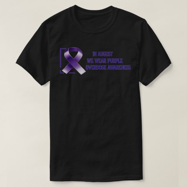 In august we wear purple International Overdose Aw T-Shirt (Design Front)