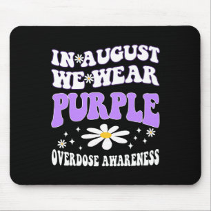 In August We Wear Purple Overdose Awareness 1 Mouse Pad