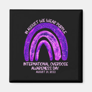 In August We Wear Purple Overdose Awareness For Me Magnet