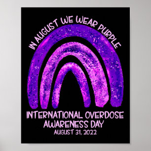 In August We Wear Purple Overdose Awareness For Me Poster