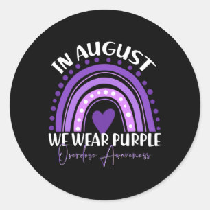 In August We Wear Purple Overdose Awareness Month Classic Round Sticker
