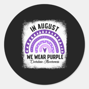 In August We Wear Purple Overdose Awareness Month  Classic Round Sticker