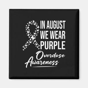 In August We Wear Purple Overdose Awareness Month Magnet