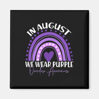 In August We Wear Purple Overdose Awareness Month  Magnet