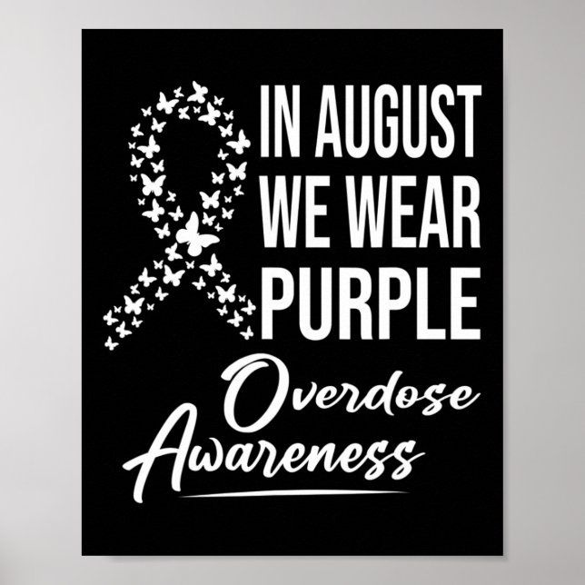 In August We Wear Purple Overdose Awareness Month  Poster (Front)