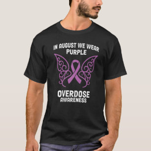 In August We Wear Purple Overdose Awareness Month  T-Shirt
