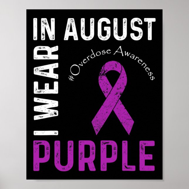In August We Wear Purple Overdose Awareness Ribbon Poster (Front)