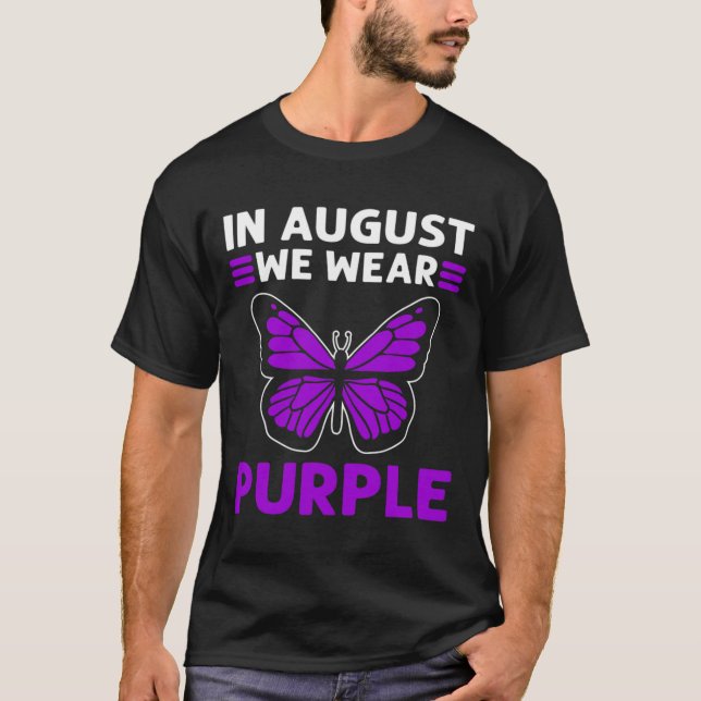 In August We Wear Purple. Overdose Awareness  T-Shirt (Front)
