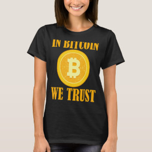 In Bitcoin We Trust Crypto Large Coin Blockchain R T-Shirt
