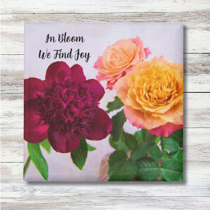 In Bloom we Find Joy Peony And Roses Magnet