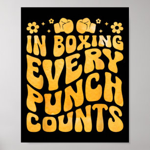 In Boxing Every Punch Counts Boxer Sports Athlete  Poster