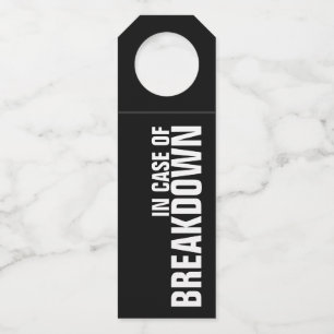 IN CASE OF BREAKDOWN on Black Bottle Tag