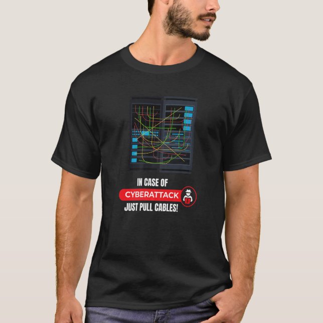 In Case Of Cyberattack I Hacker Code Hacking It Pr T-Shirt (Front)