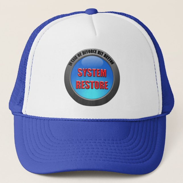 In Case of Divorce Hit System Restore Button Trucker Hat (Front)