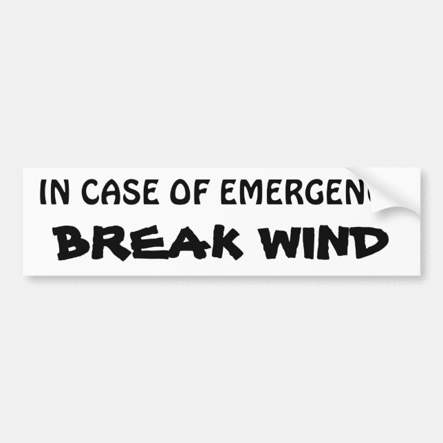 In Case of Emergency - Break Wind ISLANDER FONT Bumper Sticker (Front)