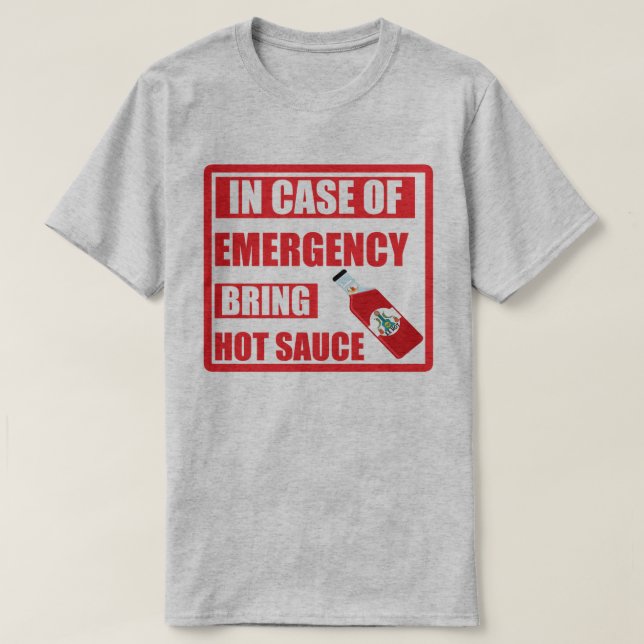 In Case of Emergency, Bring Hot Sauce, Chilli T-Shirt (Design Front)