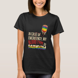In Case Of Emergency My Blood Type Is Rainbow Lgbt T-Shirt