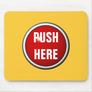 in case of emergency push here mouse pad