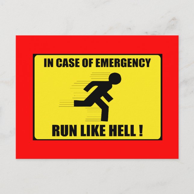 In Case Of Emergency ... Run Like Hell Postcard (Front)