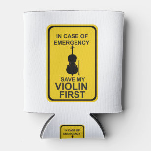 In case of Emergency Save My Violin First Can Cooler