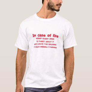 In case of fire resist urge Texting About It Funny T-Shirt