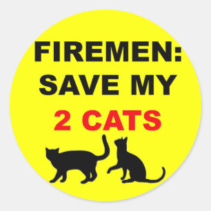 In Case of Fire Save My Two Cats Classic Round Sticker