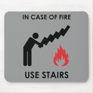 In Case of Fire Use Stairs Mouse Pad