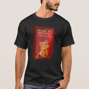 In Case of Unhappiness Break Glass  Cat Kitten T-Shirt
