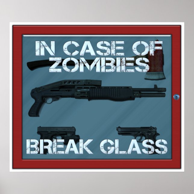 In case of Zombies break glass Poster (Front)