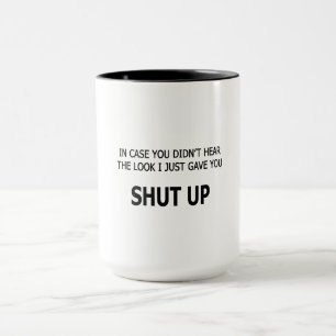 In Case You Didn't Hear Mug