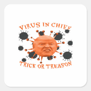 In Chief, Trick Or Treat, Political Anti Halloween Square Sticker