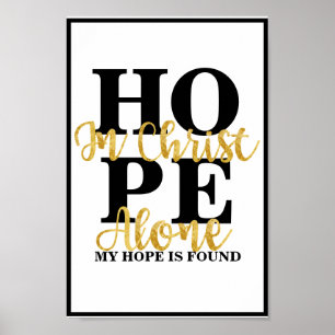 In Christ Alone My Hope Is Found Inspirational Poster