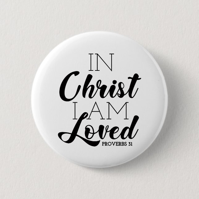 In Christ I Am Loved Scripture Promises Christian 6 Cm Round Badge (Front)