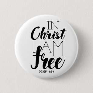 In Christ I’m Free Scripture Promises Freedom 6 Cm Round Badge