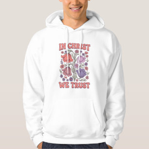 In Christ We Trust Floral Christian Vector Design_ Hoodie