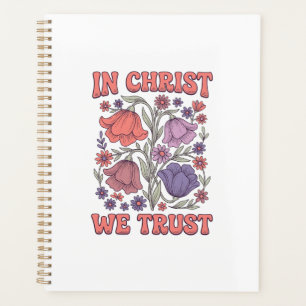 In Christ We Trust Floral Christian Vector Design_ Planner