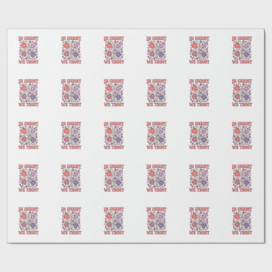 In Christ We Trust Floral Christian Vector Design_ Wrapping Paper