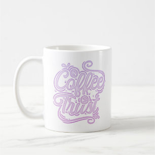 in coffee we trust mug