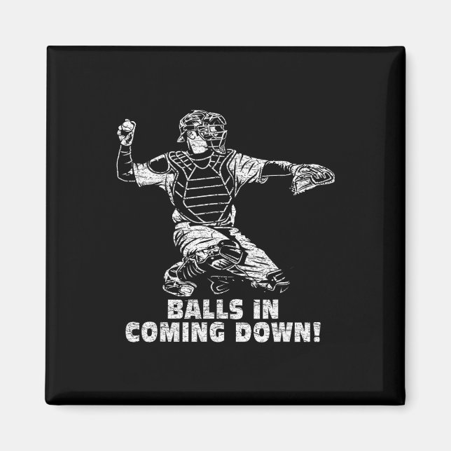 In Coming Down Sell Softll Catcher Funny Saying  Magnet (Front)