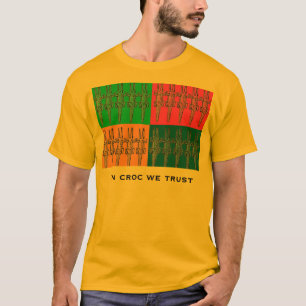 in croc we trust T-Shirt