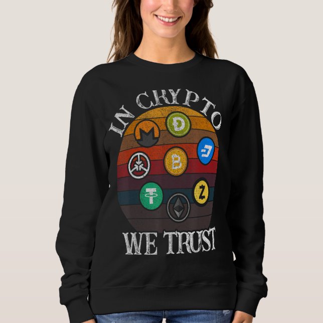 In Crypto We Trust Bitcoin Cryptocurrency Trader I Sweatshirt (Front)