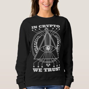 In Crypto We Trust Bitcoin Hodl Cryptocurrency BTC Sweatshirt